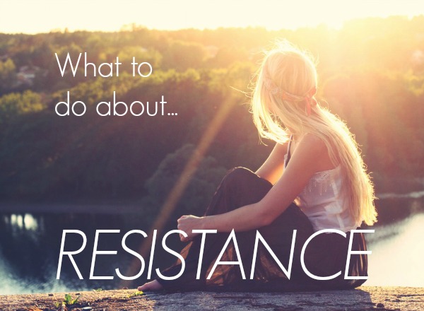 Find the real cause of your resistance